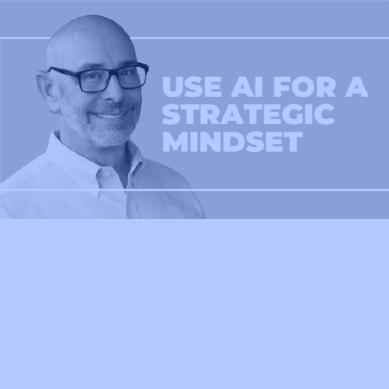 Using AI to Build a Strategic Mindset